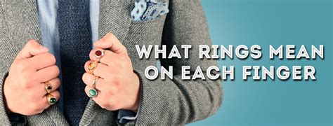 What Rings Mean On Each Finger Mens Ring Meanings And Definitions