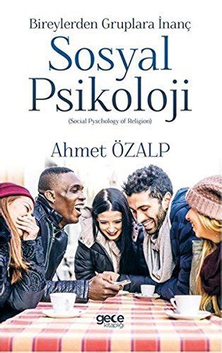 Sosyal Psikoloji By N Ahmet Özalp Goodreads