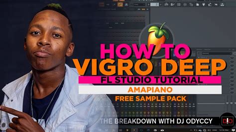 How To Amapiano Like Vigro Deep Free Sample Pack Youtube