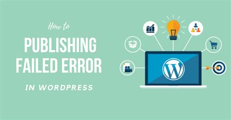 How To Fix Wordpress Publishing Failed Error Easy Beginners Guide Wp Marks