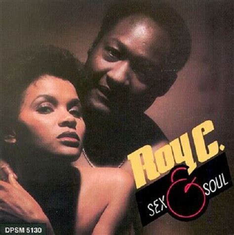 Sex And Soul Ripete By Roy C Cd Jun 1995 2 Discs Collectables For