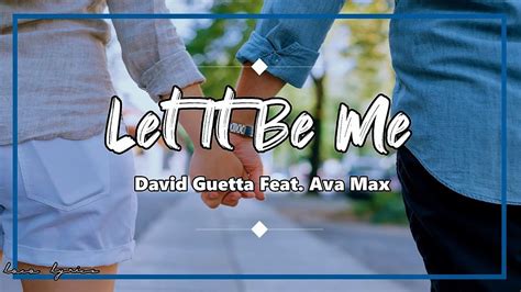 David Guetta Ava Max Let It Be Me Lyrics Youtube
