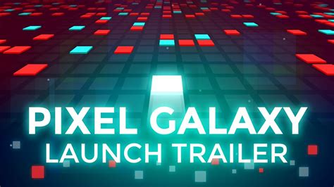 Pixel Galaxy Launch Trailer Windowsmac Youtube