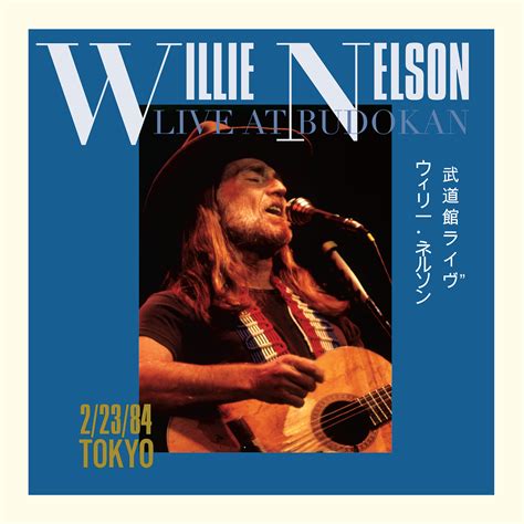 Nelson Willie Live At Budokan 22384 Tokyo 0196587580520