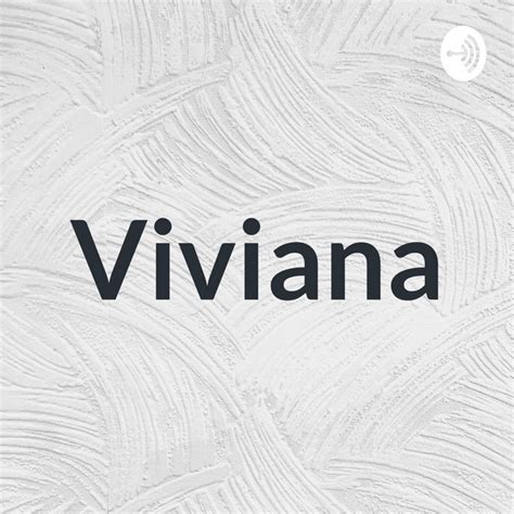 Viviana Podcast On Spotify