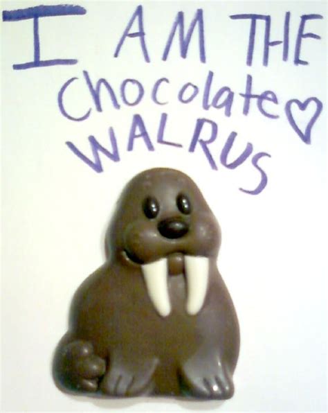 I Am The Chocolate Walrus By Veroveroable On Deviantart