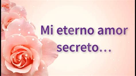 poema para mi eterno amor secreto oculto o prohibido youtube amor amor imposible