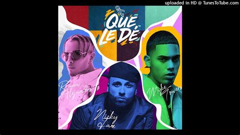 Que Le Dé Remix Rauw Alejandro Nicky Jam Myke Towers Official Video