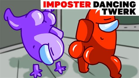 Imposter Dancing Twerk Animation Among Us Youtube