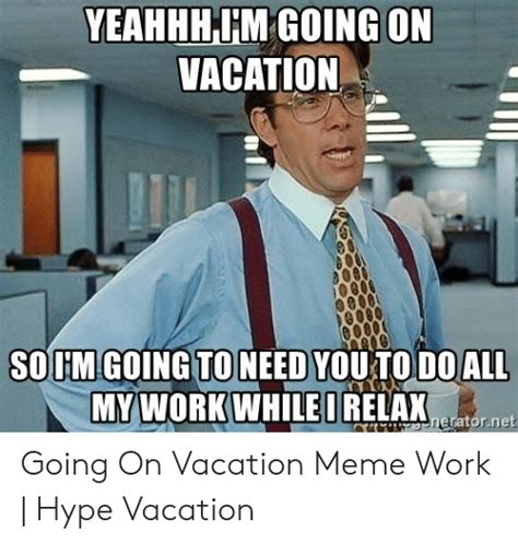 🐣 25 Best Memes About On Vacation Meme On Vacation Memes
