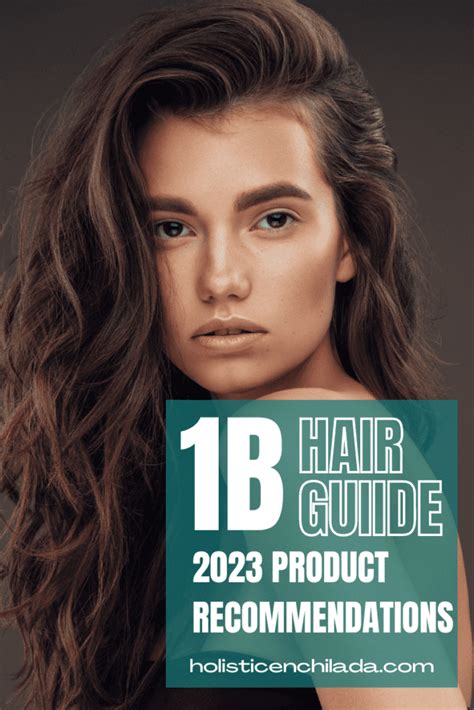 1b Hair Guide New 2023 Product Recommendations