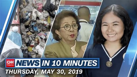 CNN Philippines: News in 10 Minutes [May 30, 2019] - YouTube