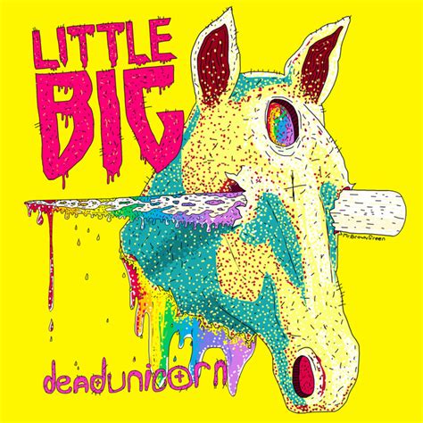 Dead Unicorn Single By Little Big Spotify