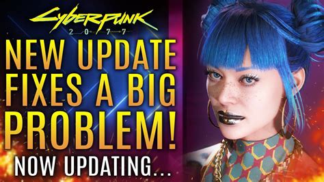 Cyberpunk 2077 Gets A New Patch Update That Fixes A Big Problem Free Dlc Updates And More