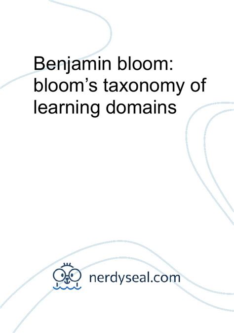 Benjamin Bloom Blooms Taxonomy Of Learning Domains 326 Words
