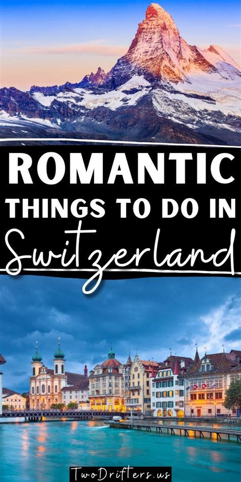 The Most Romantic Things To Do In Switzerland For Couples Romantic