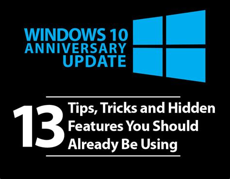 Windows 10 Anniversary Update 13 Tips Tricks And Hidden Features You