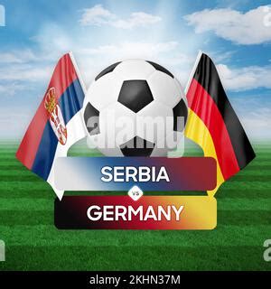 Serbia vs Germany national teams soccer football match competition