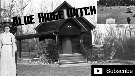 Blue Ridge Witch The Haunting Of Tilly Bend Church Youtube