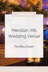 Meridian Mississippi Wedding Venue Msu Center