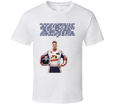 Talladega nights will forever be remembered for ricky bobby and cal naughton jr's iconic catchphrase, shake'n'bake. Talladega Nights Ricky Bobby Dear Lord Baby Jesus Quote T Shirt