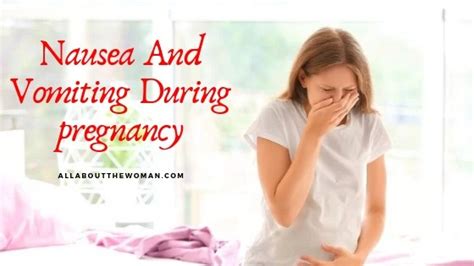 Morning Sickness Nausea And Vomiting During Pregnancy Blogchattera2z All About The Woman