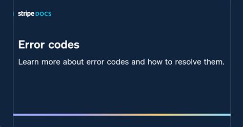 Error Codes Stripe Documentation