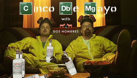 Check This Out Celebrate Cinco De Mayo With Bryan Cranston And Aaron Paul The Con Guy