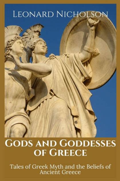 Gods And Goddesses Of Greece Tales Of Greek Myth And The Beliefs Of