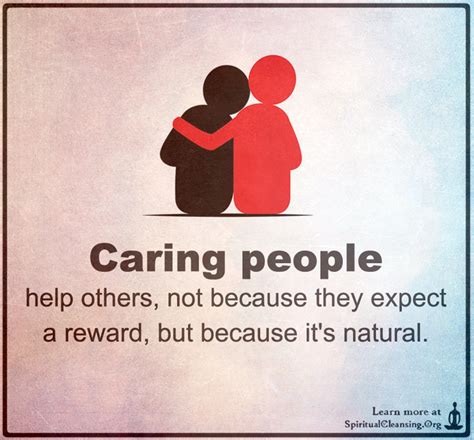 Caring People Help Others Not Because They Expect A Reward But