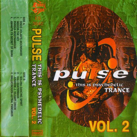 Pulse This Is Psychedelic Trance Vol 2 1996 Cassette Discogs