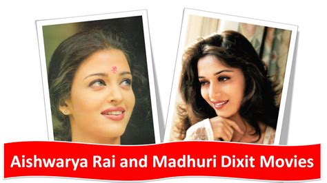 Aishwarya Rai And Madhuri Dixit Movies Youtube