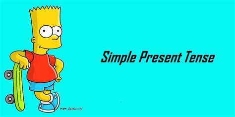 Each of the types of tenses has four different forms. SIMple present :: ENLISH