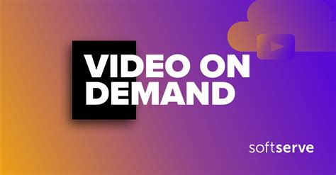 Video on Demand | SoftServe
