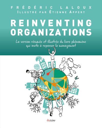 Reinventing Organizations Résumée Et Illustrée Livraddict