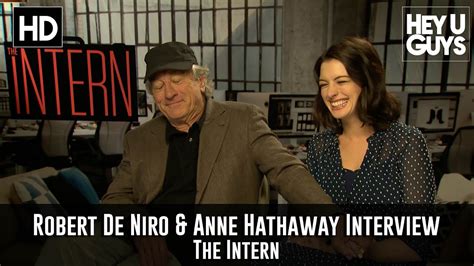 Seizing an opportunity to get back in the game, he becomes a senior intern at an online fashion site, founded and run by jules ostin. Exclusive: Robert De Niro & Anne Hathaway Interview - The ...