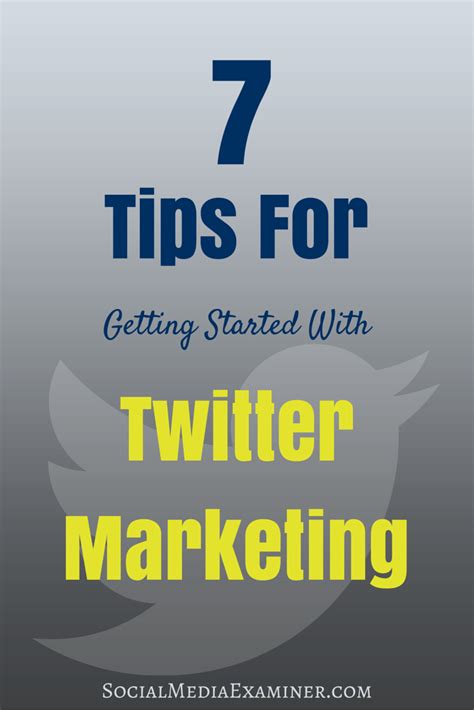 7 Tips for Getting Started With Twitter Marketing | Twitter for business, Twitter marketing ...