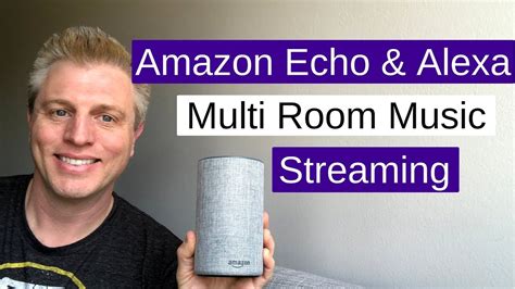Amazon Echo Multi Room Music Stream To Multiple Echos Youtube