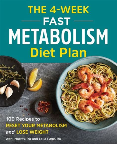 The 4 Week Fast Metabolism Diet Plan 100 Recipes To Reset Your