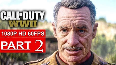 Call Of Duty Ww2 Gameplay Walkthrough Part 2 Campaign 1080p Hd 60fps