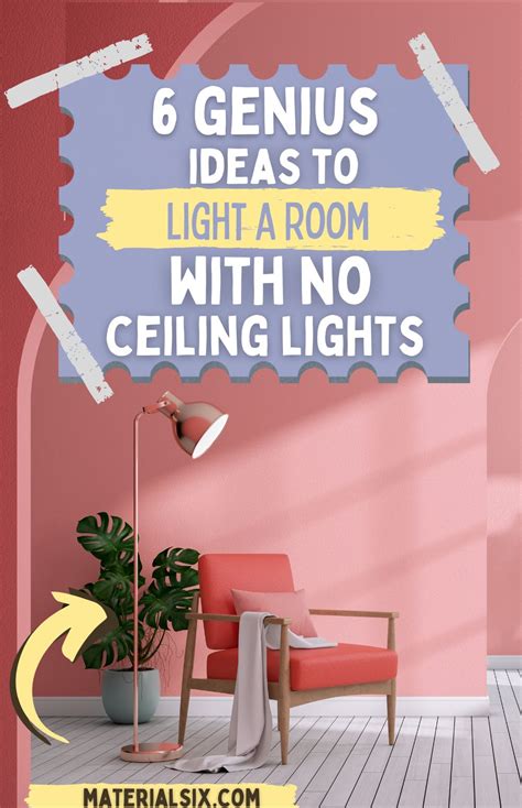 How To Light A Room With No Ceiling Lights 6 Genius Ideas