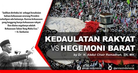 Hegemoni barat dan globalisasi 2 3. KEDAULATAN RAKYAT VS HEGEMONI BARAT | ANNAS Indonesia