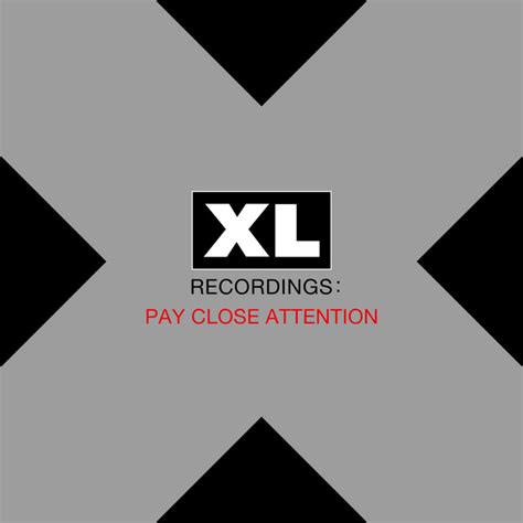 Pay Close Attention Xl Recordings Compilation By Various Artists