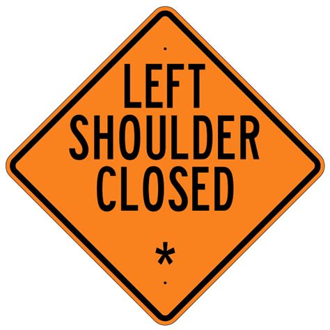 Left Shoulder Closed Roll Up Sign Mutcd W215bl Us Signs And Safety