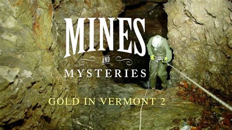 Mines And Mysteries Gold In Vermont 2 Youtube