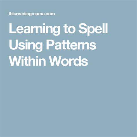 Learning To Spell Using Patterns Within Words Learn To Spell