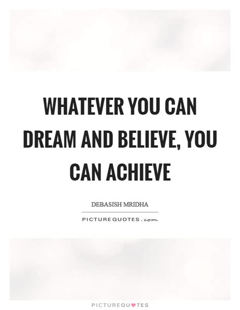 Believe To Achieve Quotes And Sayings Believe To Achieve Picture Quotes