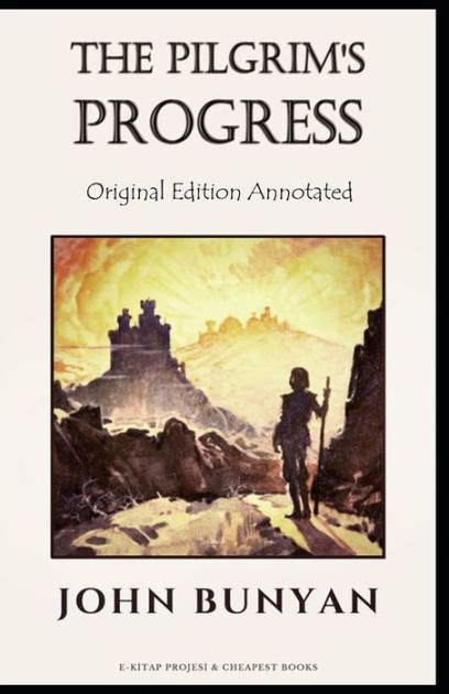 John Bunyan The Pilgrims Progress Original Editionannotated By John
