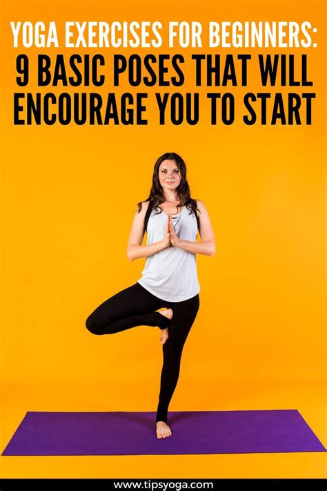 Yoga Exercises For Beginners 9 Basic Poses That Will Encourage You To Start Tipsyoga