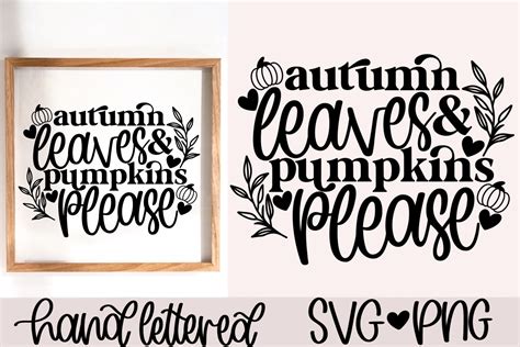 Autumn Leaves Pumpkins Please Svg Graphic By Anitaalyialettering